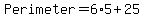 Perimeter+=+6%2A5+%2B+25