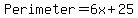 Perimeter+=+6x+%2B+25