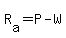 R[a]=P-W