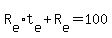 R[e]*t[e]+R[e]=100