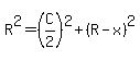 R%5E2+=+%28C%2F2%29%5E2+%2B+%28R+-+x%29%5E2