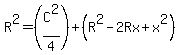 R%5E2+=+%28C%5E2%2F4%29+%2B+%28R%5E2+-2Rx+%2B+x%5E2%29