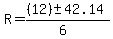 R+=+%28%2812%29+%2B-+42.14%29%2F%286%29+