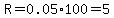 R+=+0.05%2A100+=+5
