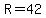R+=+42