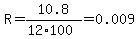R=10.8%2F%2812%2A100%29=0.009