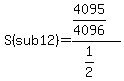 S%28sub+12%29=%284095%2F4096%29%2F%281%2F2%29