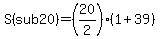 S%28sub+20%29=%2820%2F2%29%281%2B39%29