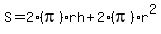 S=2%28pi%29+rh%2B+2%28pi%29+r%5E2