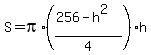 S=pi%2A%28%28256-h%5E2%29%2F4%29%2Ah