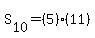 S%5B10%5D+=+%285%29%2A%2811%29