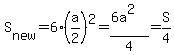 S%5Bnew%5D+=+6%28a%2F2%29%5E2+=+%286a%5E2%29%2F4+=+S%2F4