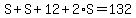 S+%2B+S+%2B+12+%2B+2%2AS+=+132