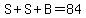 S+%2B+S+%2B+B+=+84