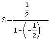 S+=+%281%2F2%29%2F%281-%28-1%2F2%29%29