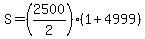 S+=+%282500%2F2%29%281%2B4999%29