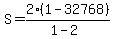 S+=+2%281-32768%29%2F%281-2%29