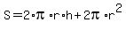 S+=+2%2Api%2Ar%2Ah+%2B+2pi%2Ar%5E2