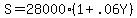 S+=+28000%2A%281+%2B+.06Y%29