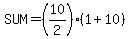 SUM+=+%2810%2F2%29%281+%2B+10%29
