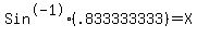Sin%5E-1%28.833333333%29+=+X