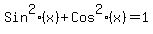 Sin^2(x)+Cos^2(x)=1
