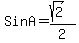 Sin+A+=+%28sqrt%282%29%29%2F2