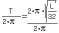 T%2F%282%2Api%29=2%2Api%2Asqrt%28L%2F32%29%2F%282%2Api%29