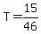 T=15%2F46