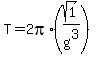 T=2pi*(sqrt(1)/g^3)
