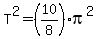 T%5E2=%2810%2F8%29%2Api%5E2