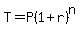 T = P(1 + r)^n