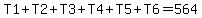 T1+%2B+T2+%2B+T3%2BT4%2BT5%2BT6=564