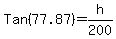 Tan%2877.87%29+=+h%2F200