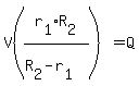 V%28r%5B1%5DR%5B2%5D%2F%28R%5B2%5D-r%5B1%5D%29%29+=+Q
