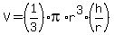 V=(1/3)pi*r^3(h/r)