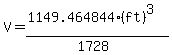 V=(1149.464844(ft)^3)/(1728)