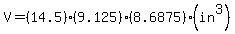 V=(14.5)(9.125)(8.6875)(in^3)