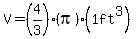V=%284%2F3%29%2A%28pi%29%2A%281ft%5E3%29