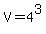 V=+4%5E3