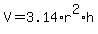 V=3.14+%2A+r%5E2+%2A+h