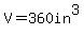 V=360in^3