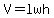 V=lwh