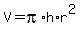 V=pi%2Ah%2Ar%5E2