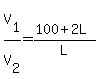 V%5B1%5D%2FV%5B2%5D+=+%28100%2B2L%29%2FL+