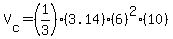 V%5Bc%5D+=+%281%2F3%29%283.14%29%286%29%5E2%2810%29