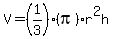 V+=+%281%2F3%29%28pi%29r%5E2h