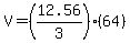 V = (12.56/3)(64)