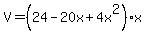 V+=+%2824+-+20x+%2B+4x%5E2%29x