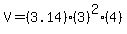 V = (3.14)(3)^2(4)